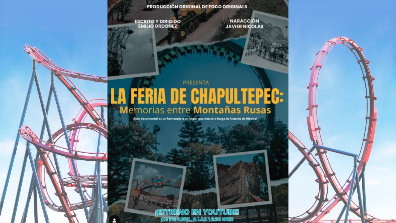 Estrenan documental sobre la Feria de Chapultepec