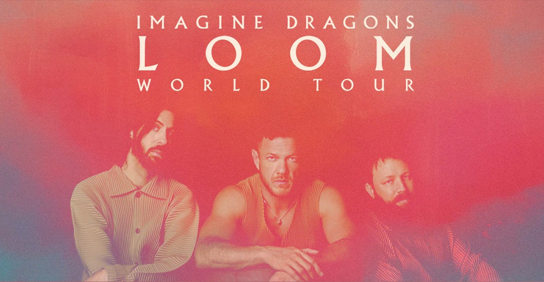 Imagine Dragons protagoniza el LOOM World Tour una experiencia global para no olvidar